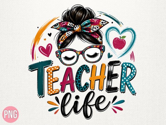 Teacher Life Messy Bun Shirt T-shirt PNG: Elevating Educator Apparel with High-Quality Digital Design